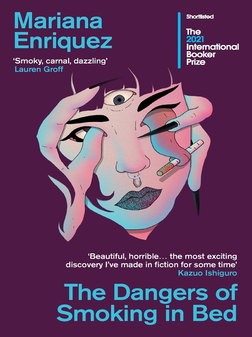 Title details for The Dangers of Smoking in Bed by Mariana Enriquez - Available